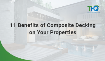 11 Benefits of Composite Decking on Your Properties