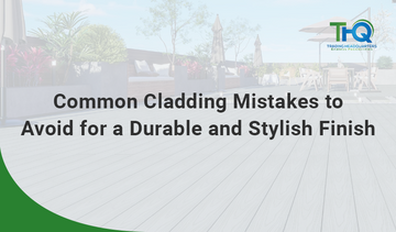 Common Cladding Mistakes to Avoid for a Durable and Stylish Finish