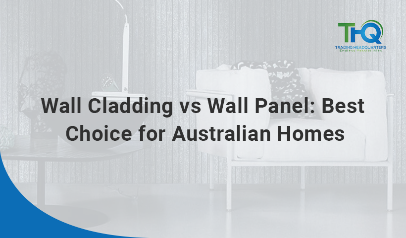 Wall cladding vs Wall panel: Best choice for Australian homes